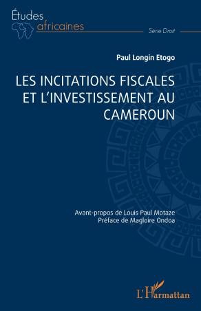 Les incitations fiscales et l’investissement au Cameroun