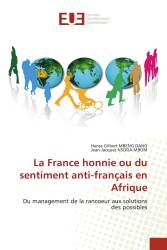 La France honnie ou du sentiment anti-français en Afrique