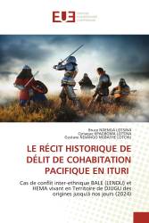 LE RÉCIT HISTORIQUE DE DÉLIT DE COHABITATION PACIFIQUE EN ITURI