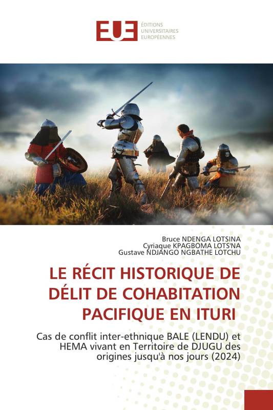 LE RÉCIT HISTORIQUE DE DÉLIT DE COHABITATION PACIFIQUE EN ITURI LE RÉCIT HISTORIQUE DE DÉLIT DE COHABITATION PACIFIQUE EN ITURI