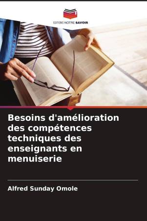 Besoins d'amélioration des compétences techniques des enseignants en menuiserie