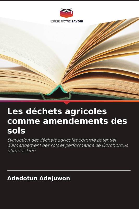 Les déchets agricoles comme amendements des sols Les déchets agricoles comme amendements des sols