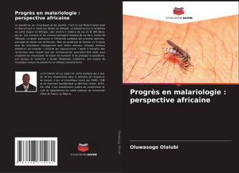 Progrès en malariologie : perspective africaine