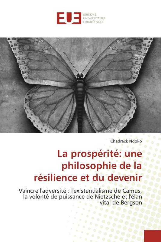La prospérité: une philosophie de la résilience et du devenir La prospérité: une philosophie de la résilience et du devenir