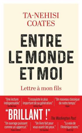 Entre le monde et moi. Lettre à mon fils Ta-Nehisi Coates