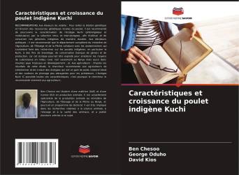 Caractéristiques et croissance du poulet indigène Kuchi