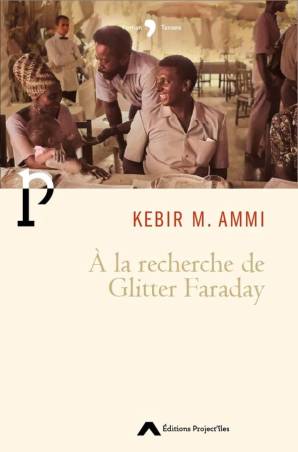 A la recherche de Glitter Faraday Kebir M. AMMI