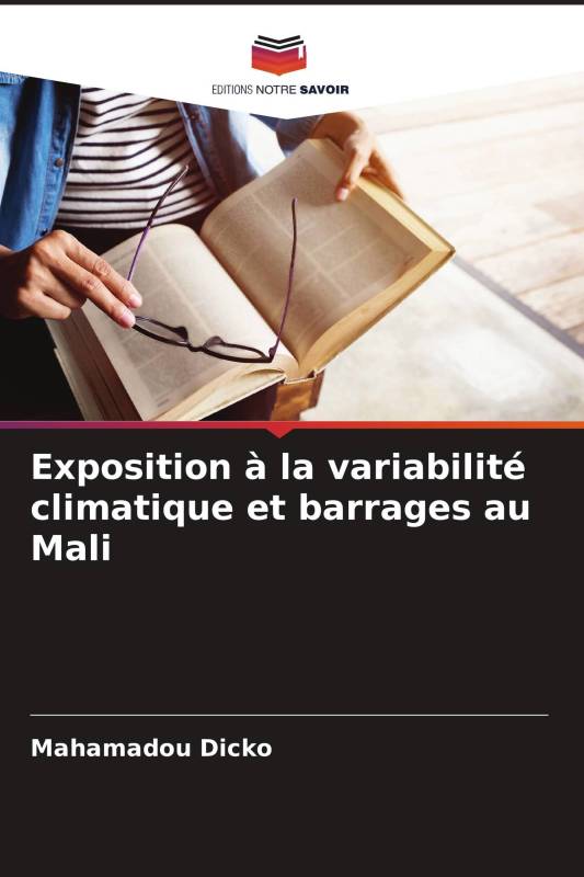 Exposition à la variabilité climatique et barrages au Mali Exposition à la variabilité climatique et barrages au Mali