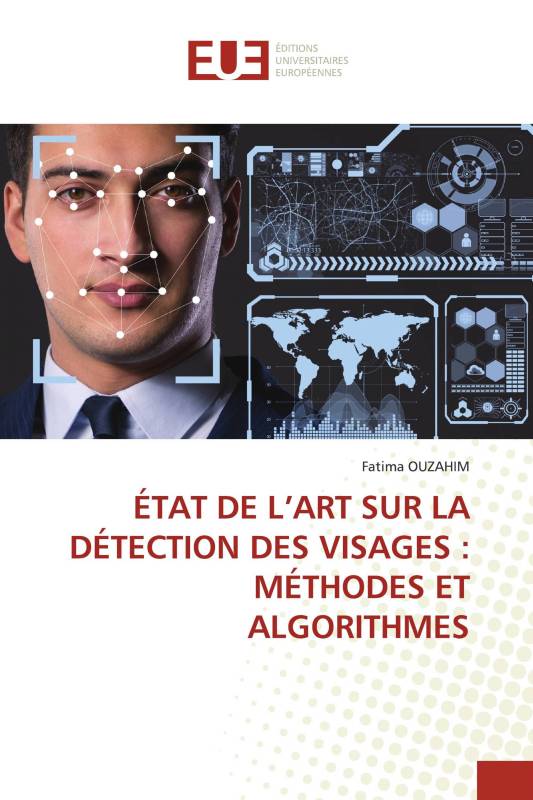 ÉTAT DE L’ART SUR LA DÉTECTION DES VISAGES : MÉTHODES ET ALGORITHMES ÉTAT DE L’ART SUR LA DÉTECTION DES VISAGES : MÉTHODES ET ALGORITHMES