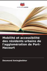 Mobilité et accessibilité des résidents urbains de l'agglomération de Port-Hacourt