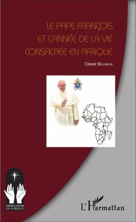 Le Pape François et l&#039;année de la vie consacrée en Afrique