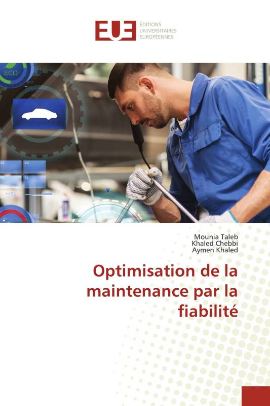 Optimisation de la maintenance par la fiabilité Optimisation de la maintenance par la fiabilité