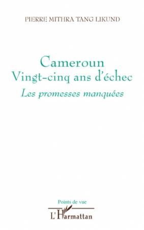 Cameroun vingt-cinq ans d'échec