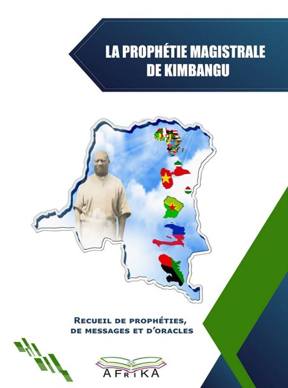 La Prophétie magistrale de Kimbangu LUWAWANU FWAKASUMBU