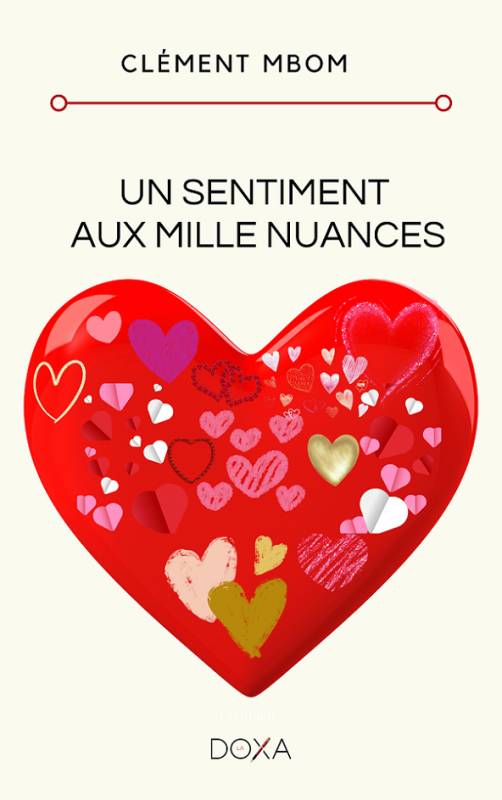 Un sentiment aux mille nuances Clément MBOM
