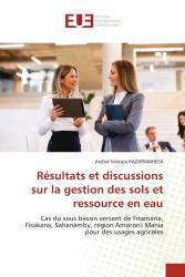 Résultats et discussions sur la gestion des sols et ressource en eau