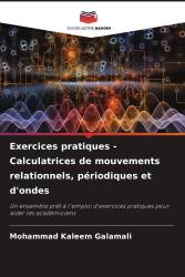 Exercices pratiques - Calculatrices de mouvements relationnels, périodiques et d'ondes