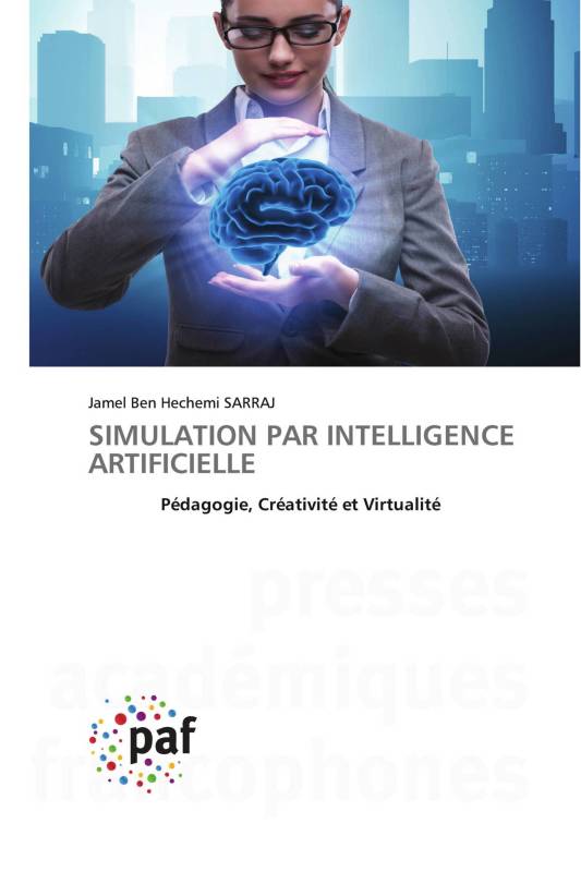 SIMULATION PAR INTELLIGENCE ARTIFICIELLE SIMULATION PAR INTELLIGENCE ARTIFICIELLE