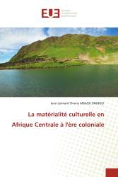 La matérialité culturelle en Afrique Centrale à l'ère coloniale