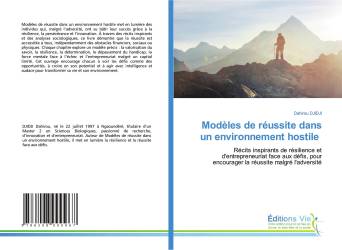 Modèles de réussite dans un environnement hostile