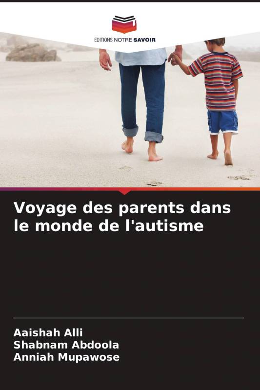 Voyage des parents dans le monde de l'autisme Voyage des parents dans le monde de l'autisme