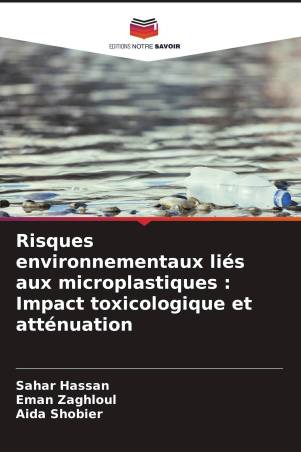 Risques environnementaux liés aux microplastiques : Impact toxicologique et atténuation