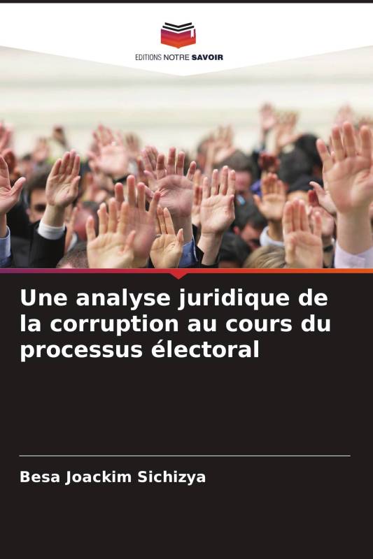 Une analyse juridique de la corruption au cours du processus électoral Une analyse juridique de la corruption au cours du processus électoral