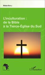 L'inculturation : de la Bible à la Tierce-Église du Sud