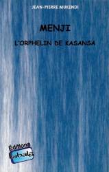 Menji, l'orphelin de Kasansa Jean-Pierre MUKENDI