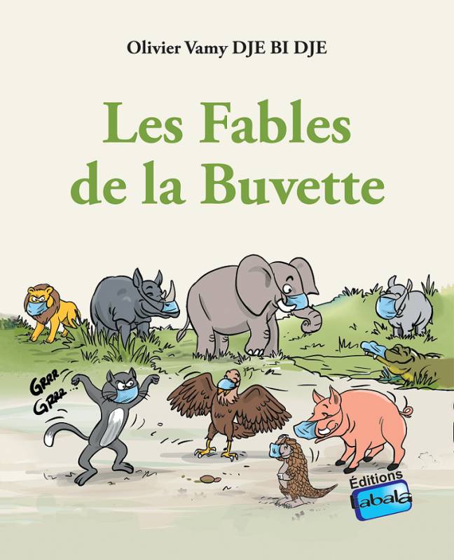 Les Fables de la Buvette Olivier Vamy Djé Bi Djé Les Fables de la Buvette Olivier Vamy Djé Bi Djé