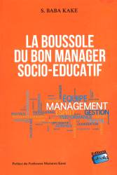 La Boussole du bon Manager socio-éducatif S. Baba Kaké