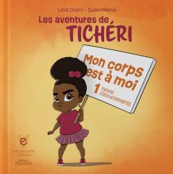 Les aventures de Tichéri - Mon corps est à moi (parlons d'attouchements)