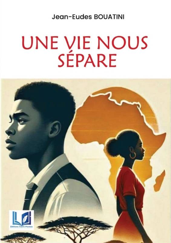 Une vie nous sépare Jean-Eudes BOUATINI Une vie nous sépare Jean-Eudes BOUATINI