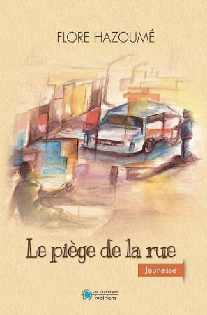 Le piège de la rue FLORE HAZOUMÉ
