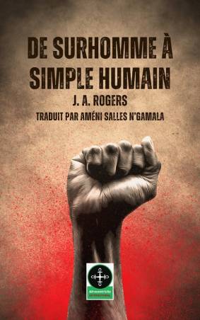 De surhomme à simple humain J. A. Rogers