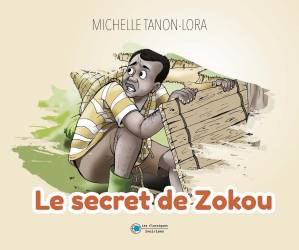 Le secret de Zokou Michelle Tanon-Lora