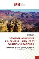 GÉOMORPHOLOGIE DE L’INGÉNIEUR : RISQUES ET SOLUTIONS PRATIQUES