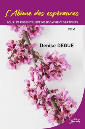 L'Abime des espérances Denise DEGUE