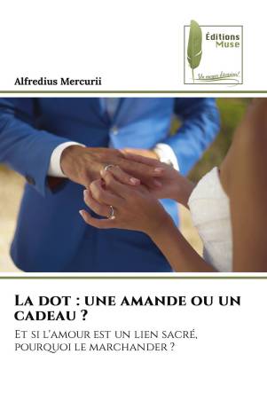La dot : une amande ou un cadeau ?