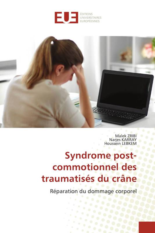 Syndrome post-commotionnel des traumatisés du crâne Syndrome post-commotionnel des traumatisés du crâne
