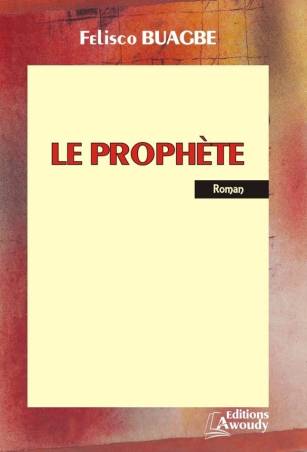 Le Prophète Felisco BUAGBE