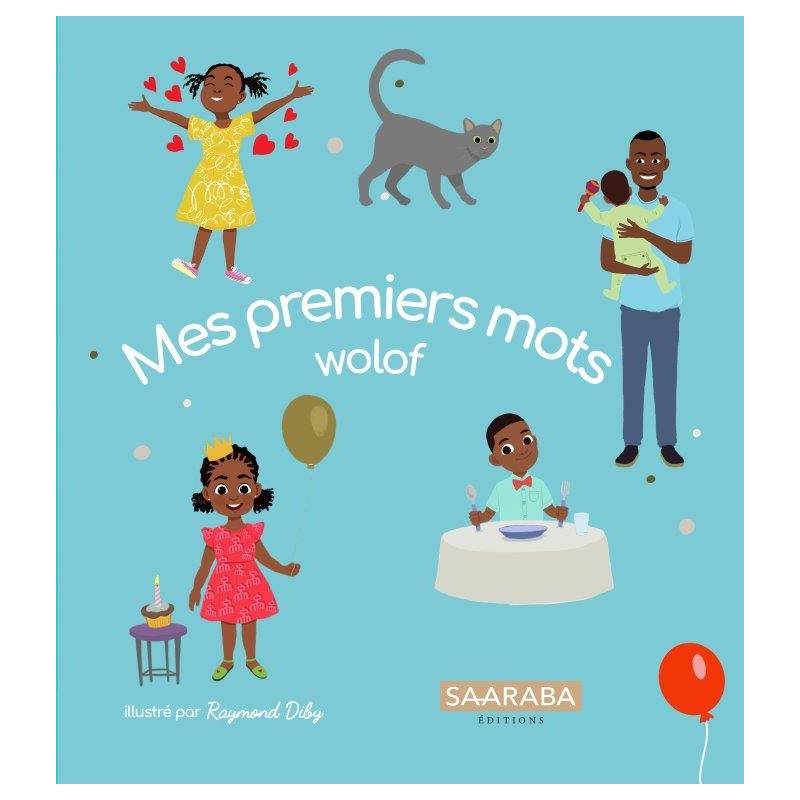 Mes premiers mots wolof Mes premiers mots wolof