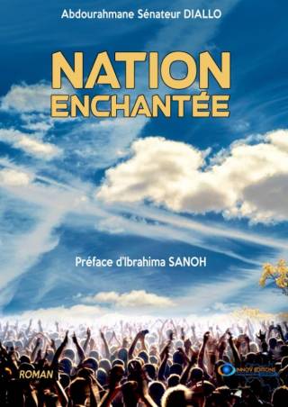 Nation enchantée Abdourahmane Sénateur DIALLO