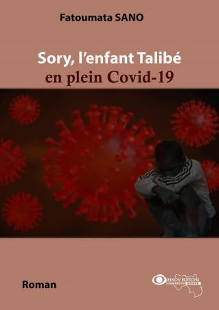 Sory, l'enfant Talibé en plein Covid-19 Fatoumata SANO