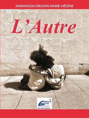 L'Autre Marie-Hélène Drujon AMANGOUA