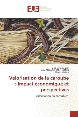 Valorisation de la caroube : Impact économique et perspectives