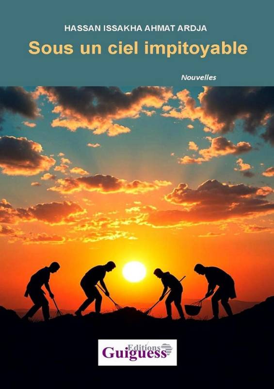 Sous un ciel impitoyable HASSAN ISSAKHA AHMAT ARDJA
