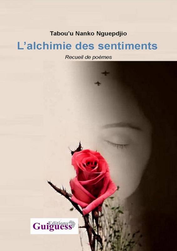 L'alchimie des sentiments Tabou’u Nanko Nguepdjio