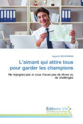 L'aimant qui attire tous pour garder les champions