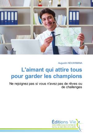 L'aimant qui attire tous pour garder les champions